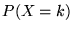 $P(X=k)$