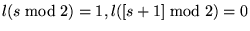 $l(s \bmod 2) = 1, l([s+1] \bmod 2) = 0$